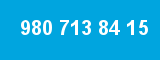 980 713 84 15 980 713 84 15